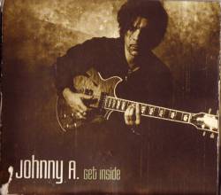 Johnny A. : Get Inside